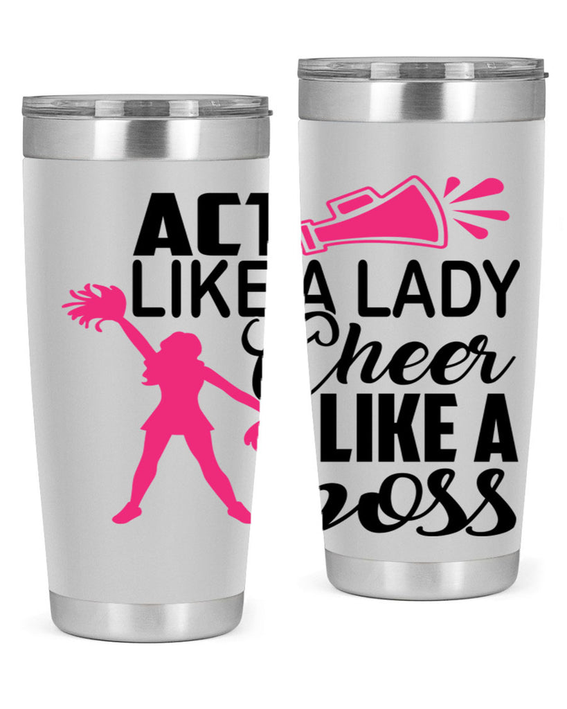 Act like a lady Cheer like a boss 1486#- cheer- Tumbler