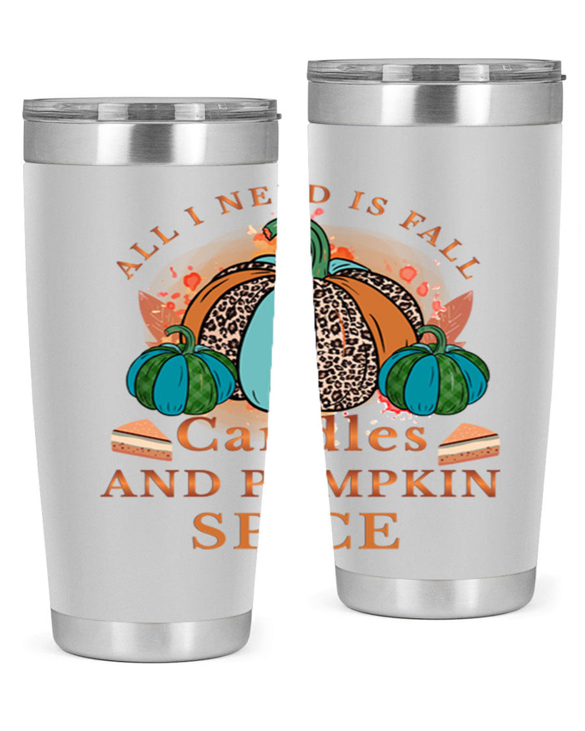 All I Need Is Fall Candles And Pumpkin Spice 5#- fall- Tumbler