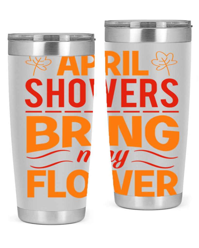 April showers bring may flower 18#- spring- Tumbler