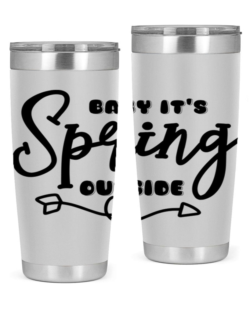 Baby It's Spring Outside25#- spring- Tumbler