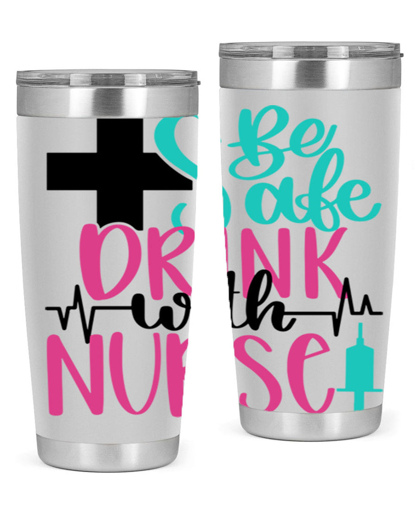 Be Safe Drink With A Nurse Style Style 223#- nurse- tumbler