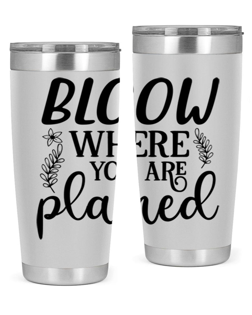 Bloom where you are planted 88#- spring- Tumbler
