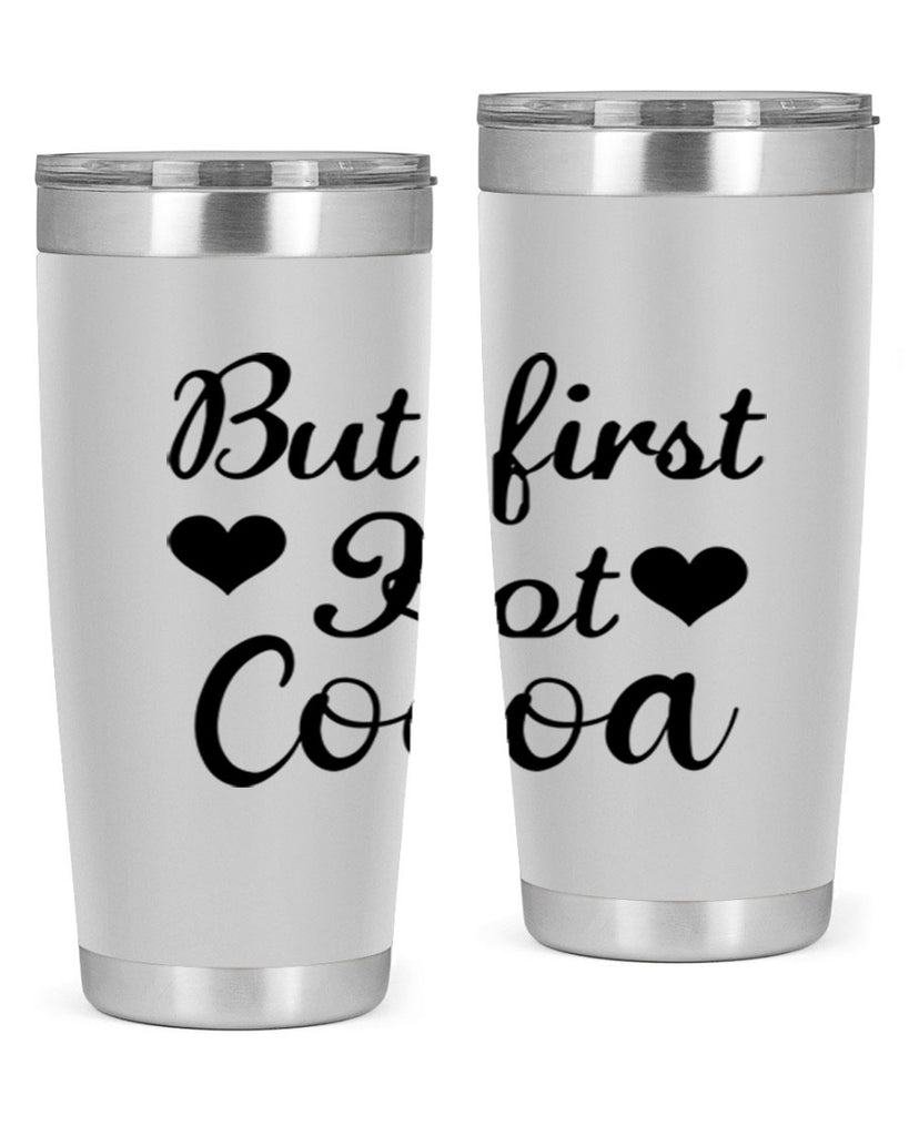But first Hot Cocoa 38#- winter- Tumbler