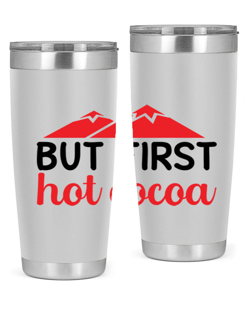 But first hot cocoa 28#- winter- Tumbler