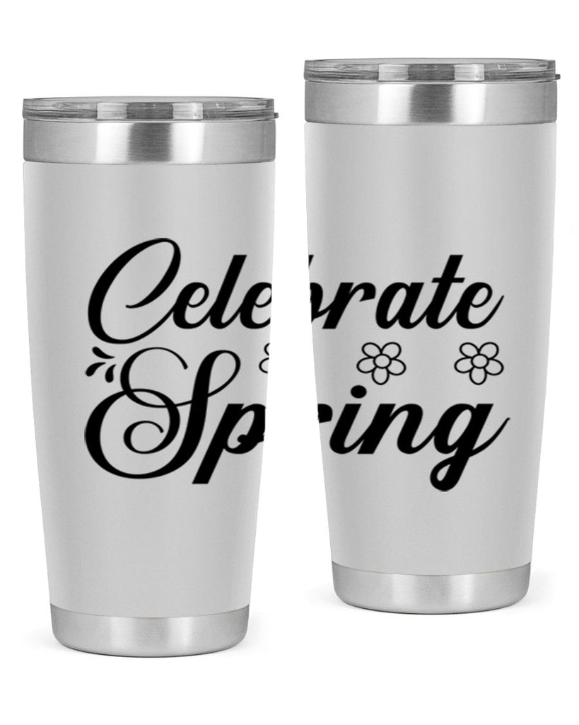 Celebrate spring  104#- spring- Tumbler