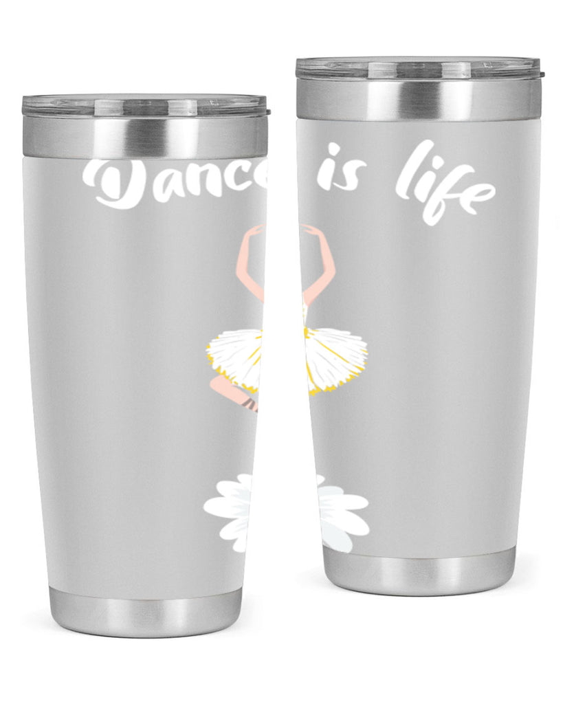 DANCE IS LIFE Ballet Dancing Ballet 29#- ballet- Tumbler