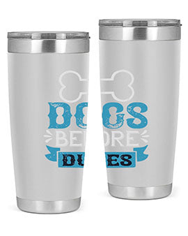 Dogs Before Dudes Style 215#- dog- Tumbler