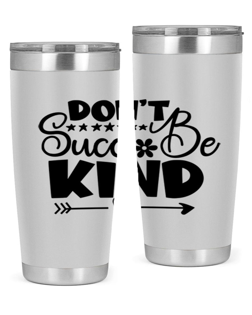 Dont Succ Be Kind 94#- winter- Tumbler
