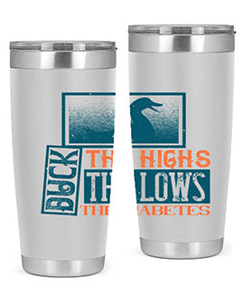 Duck The Highs Duck The Lows Duck The Diabetes Style 40#- diabetes- Tumbler