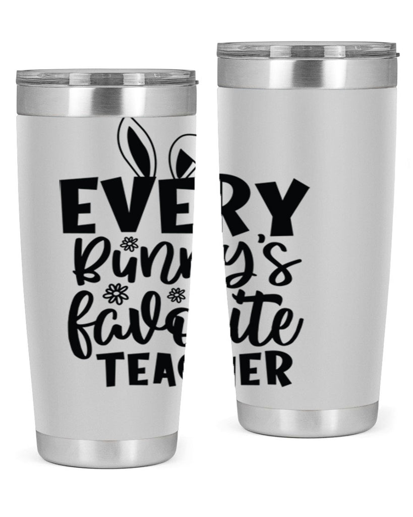 Every bunnys favorite teacher  135#- spring- Tumbler