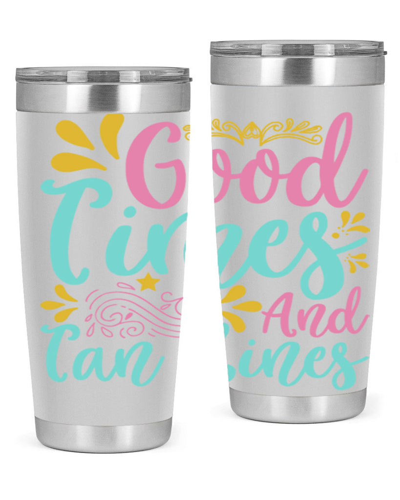 GOOD TIMES AND TAN LINES Style 65#- summer- Tumbler