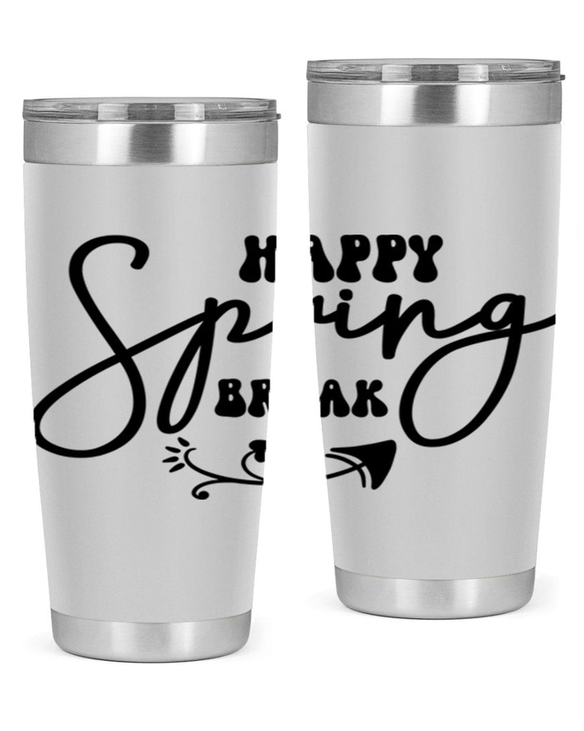 Happy Spring Break159#- spring- Tumbler