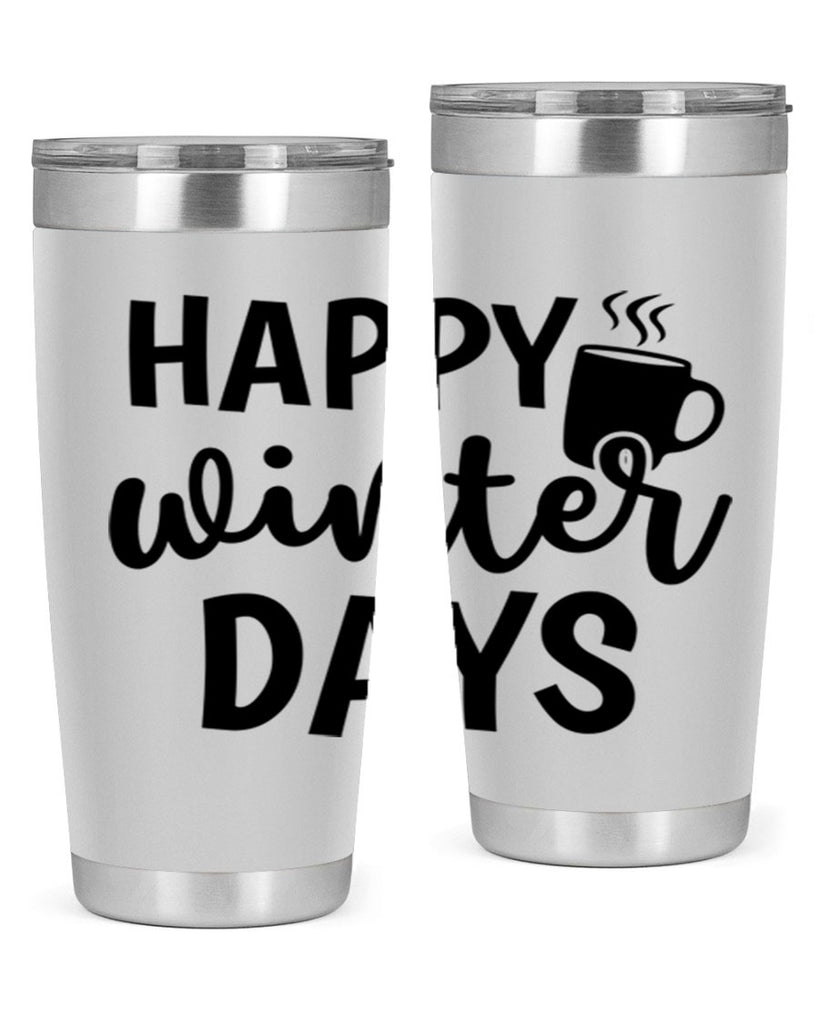 Happy Winter Days 119#- winter- Tumbler