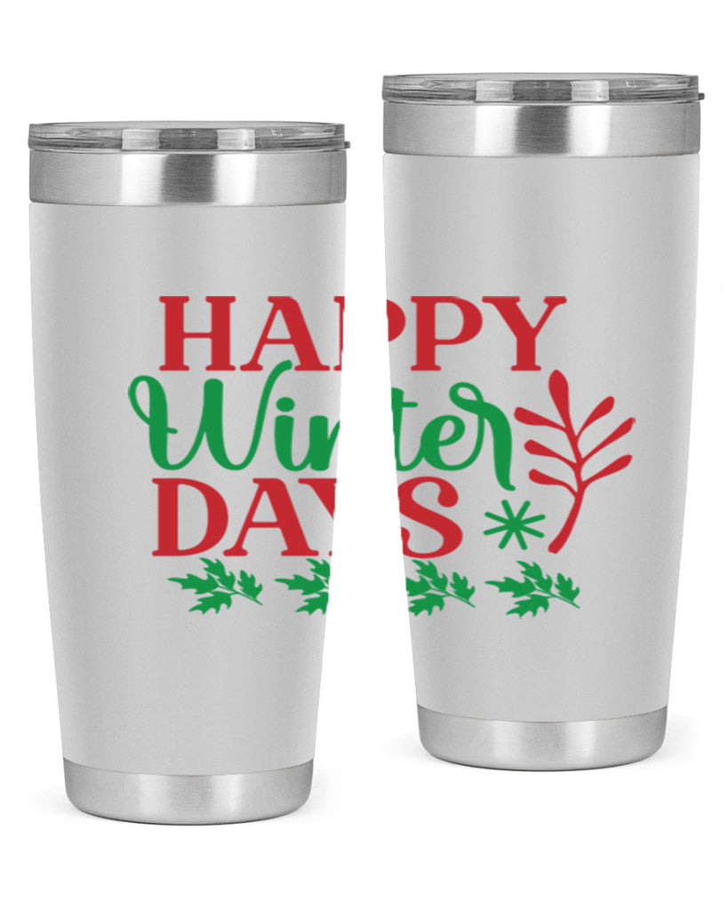 Happy Winter Days 129#- winter- Tumbler