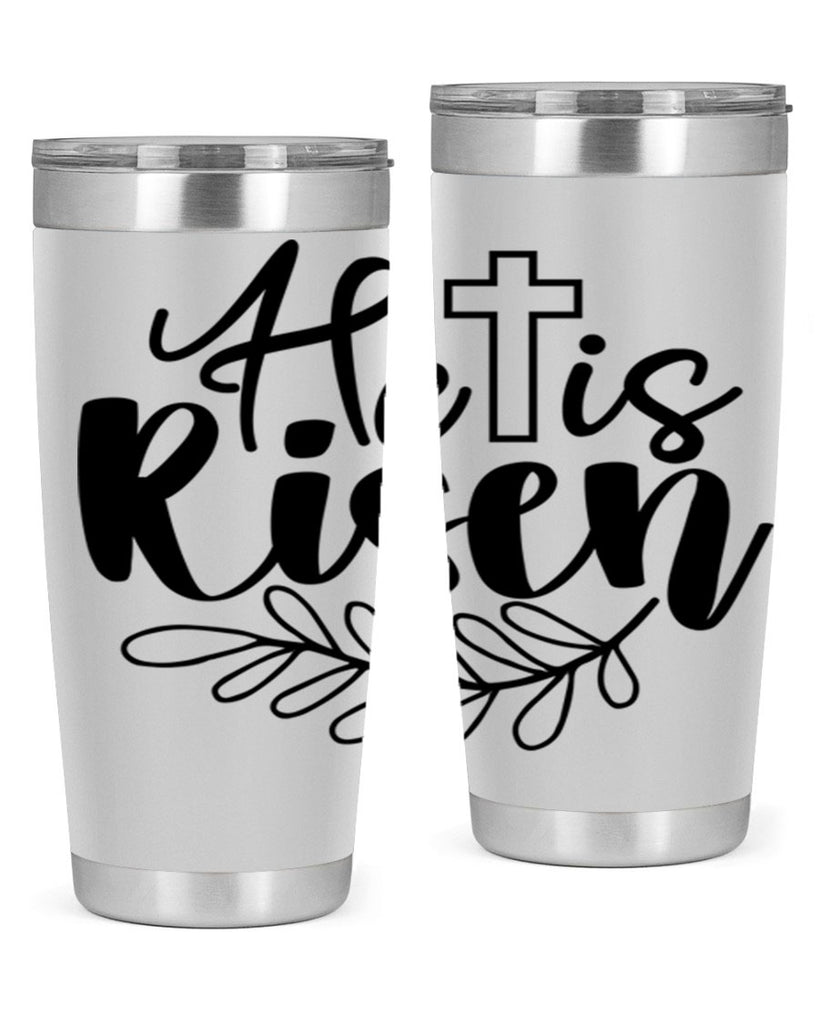 He is risen  181#- spring- Tumbler