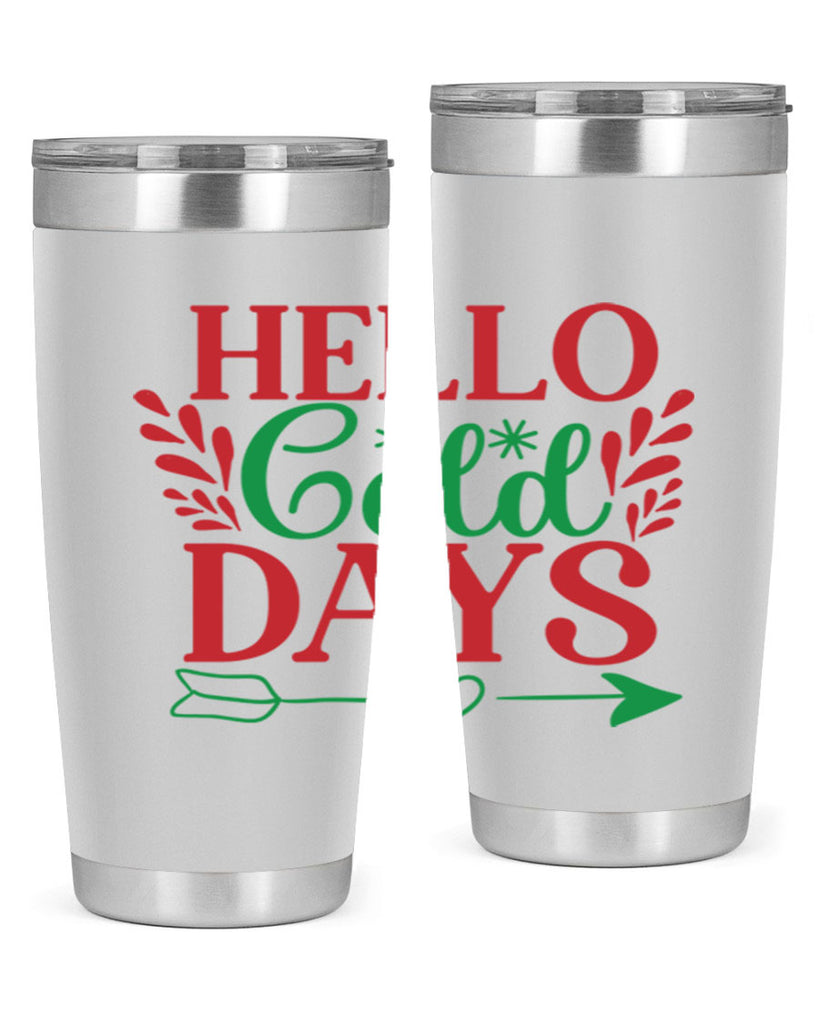 Hello Cold Days 153#- winter- Tumbler