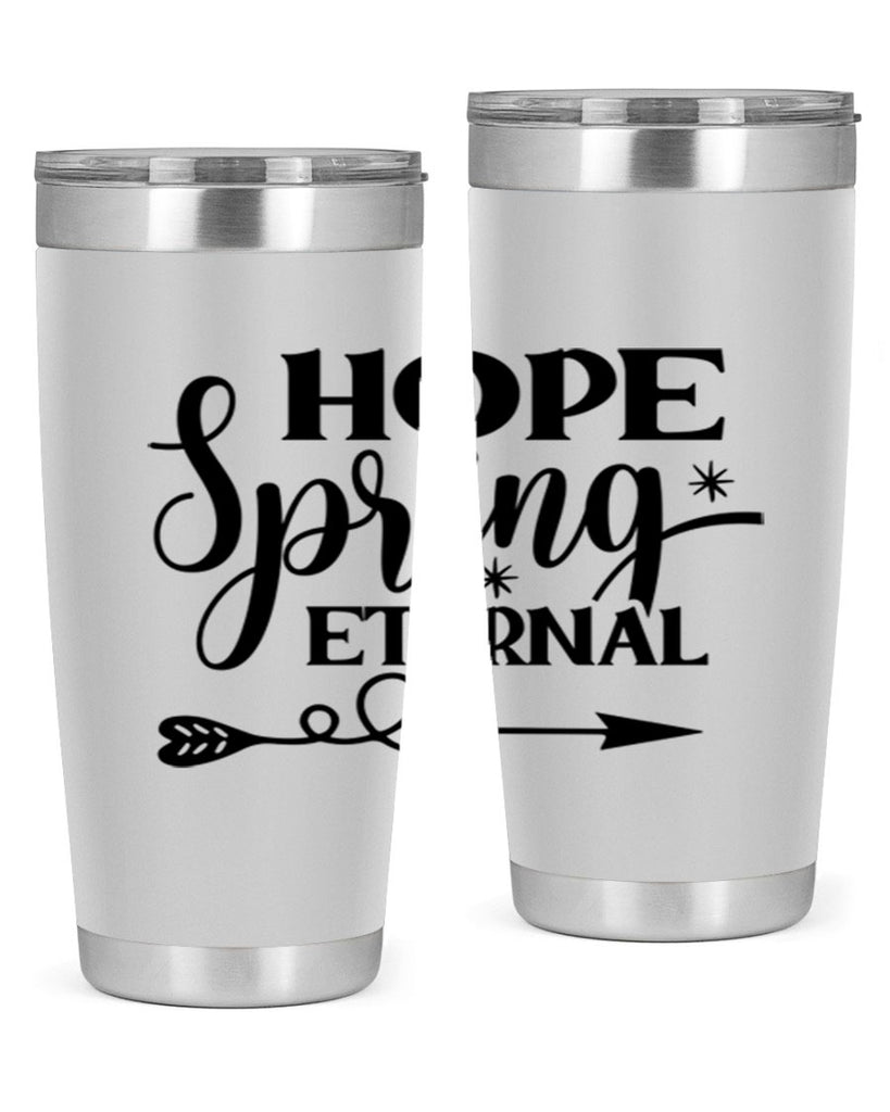 Hope Spring Eternal 256#- spring- Tumbler