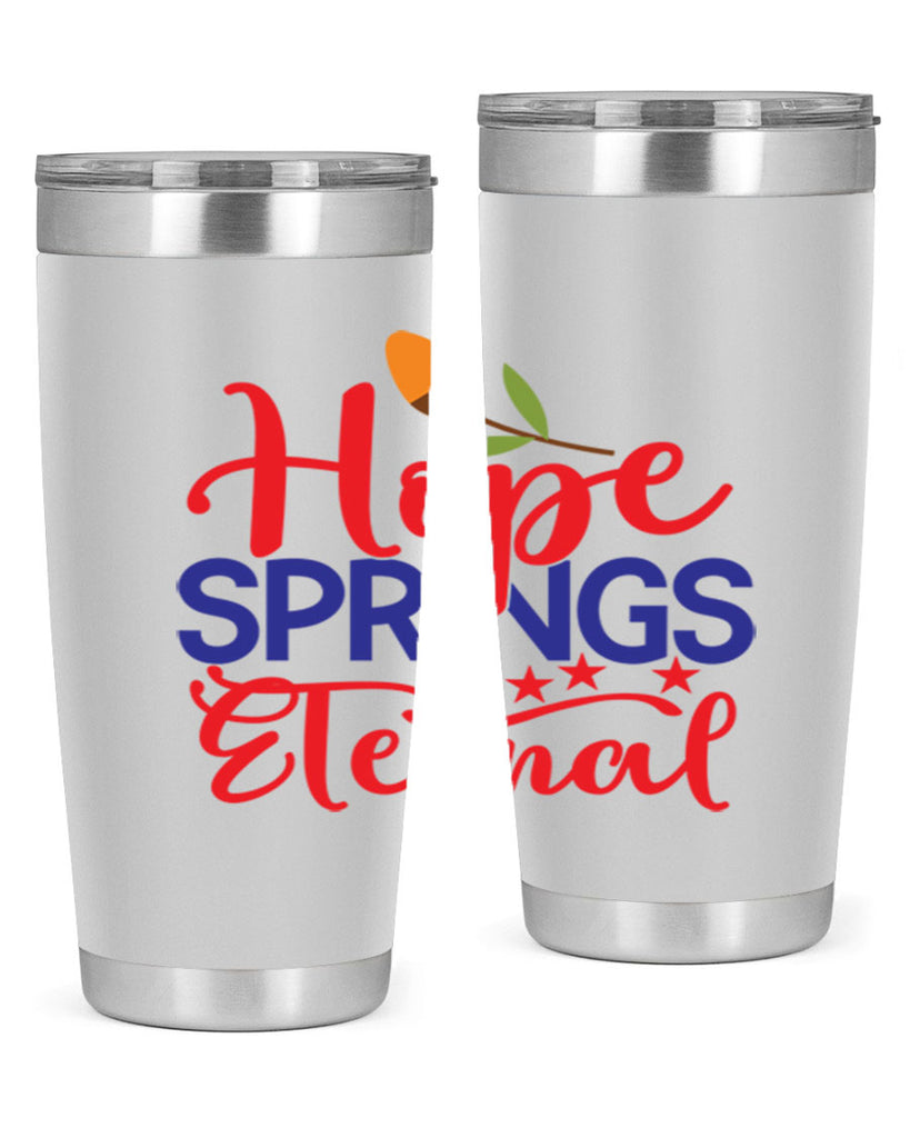 Hope Springs Eternal 258#- spring- Tumbler