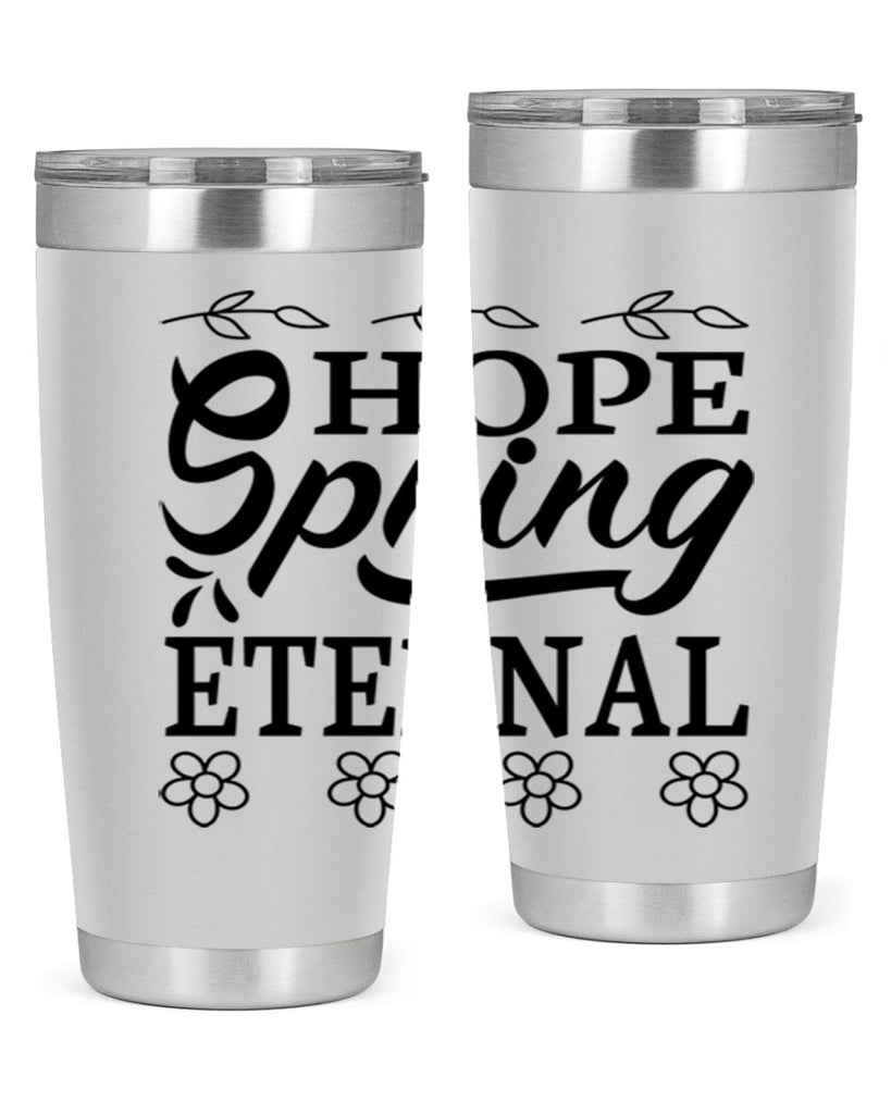 Hope spring eternal  262#- spring- Tumbler
