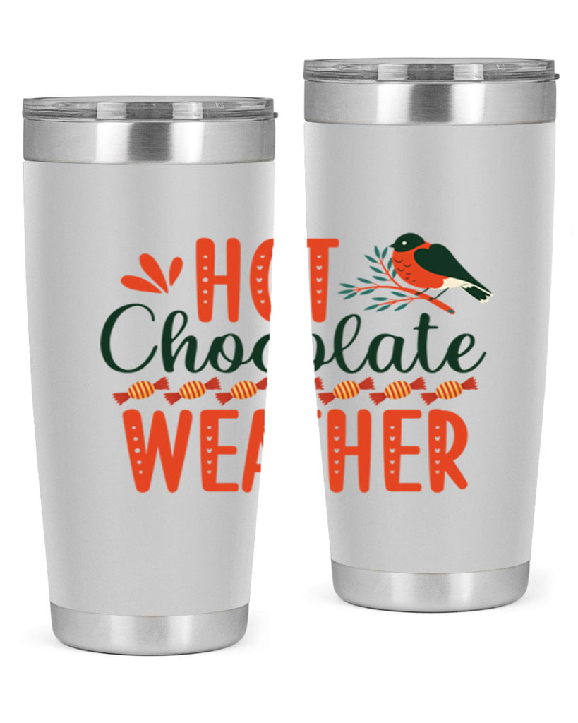 Hot Chocolate Weather 203#- winter- Tumbler
