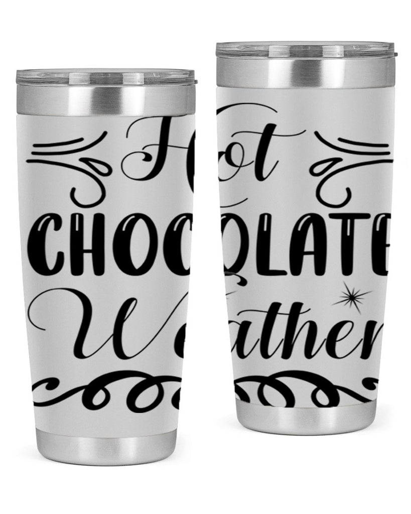 Hot Chocolate Weather 214#- winter- Tumbler