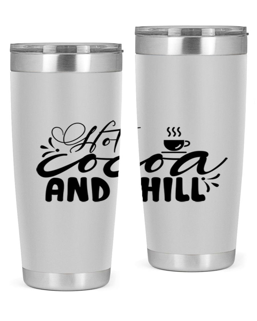 Hot Cocoa And Chill 207#- winter- Tumbler