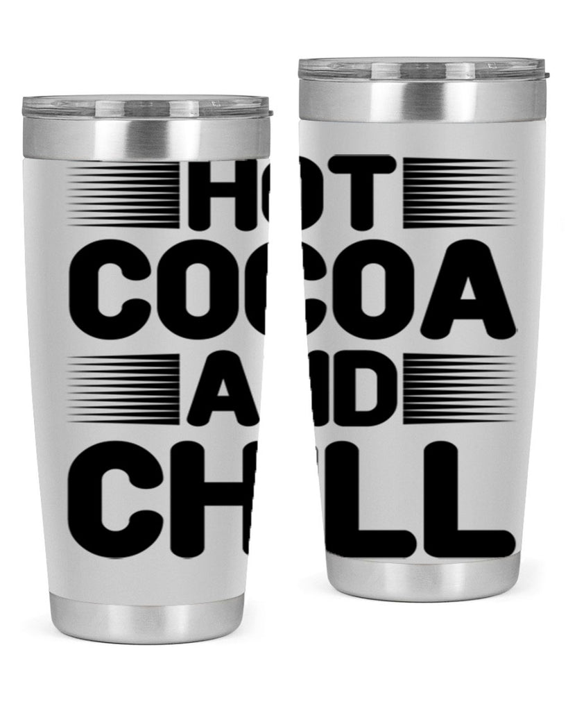 Hot Cocoa and Chill 216#- winter- Tumbler