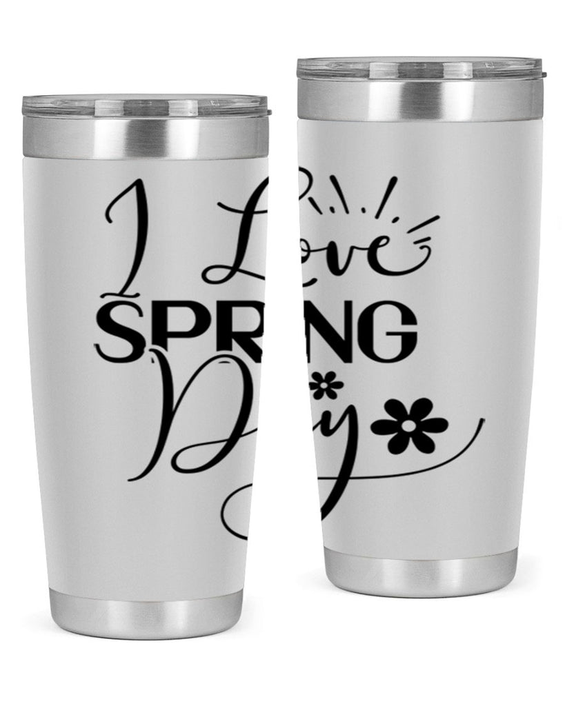 I Love Spring Day 265#- spring- Tumbler