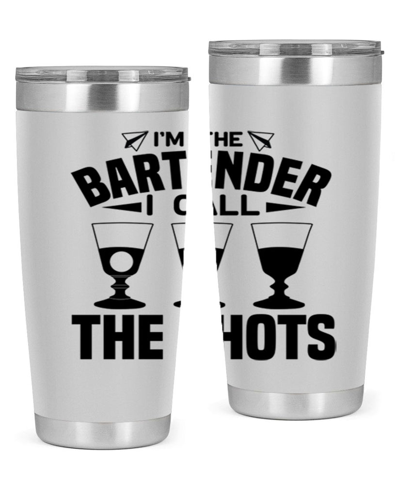 Im the bartender I call Style 17#- bartender- tumbler