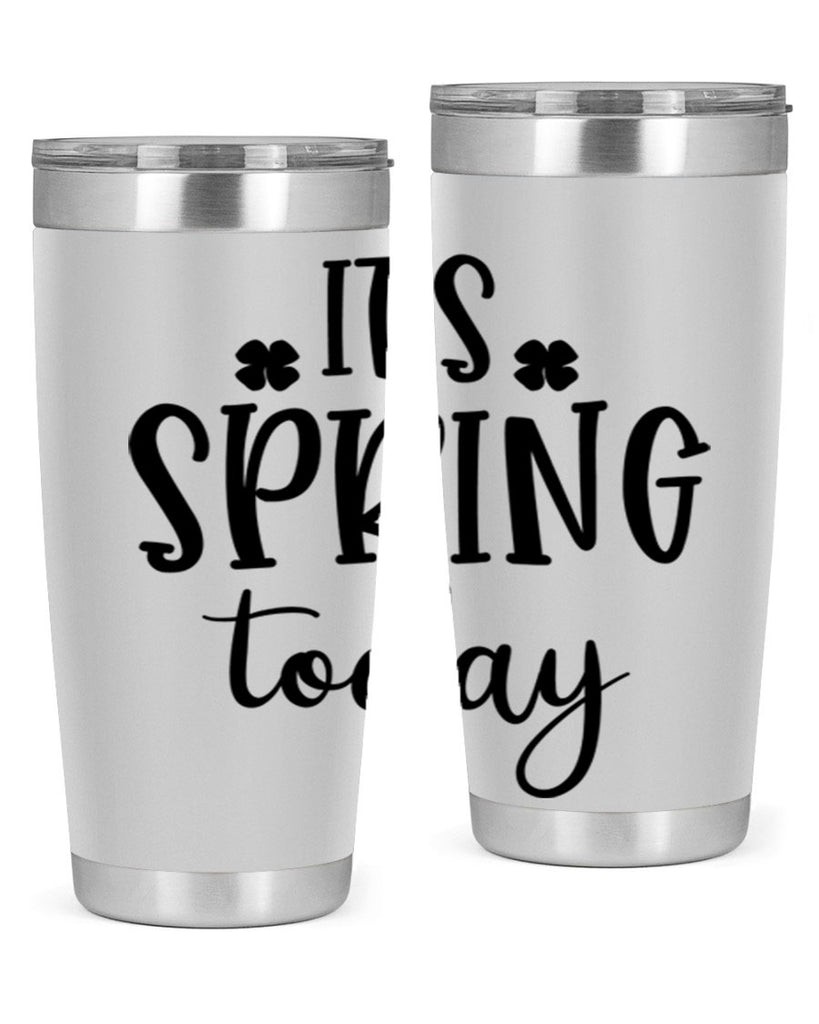 Its spring today design  287#- spring- Tumbler
