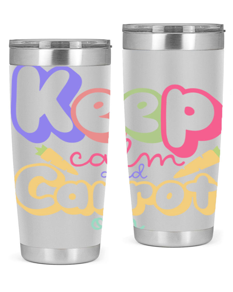 Keep calm and carrot on289#- spring- Tumbler
