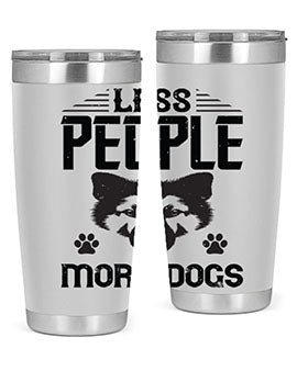 Less People More Dogs Style 179#- dog- Tumbler