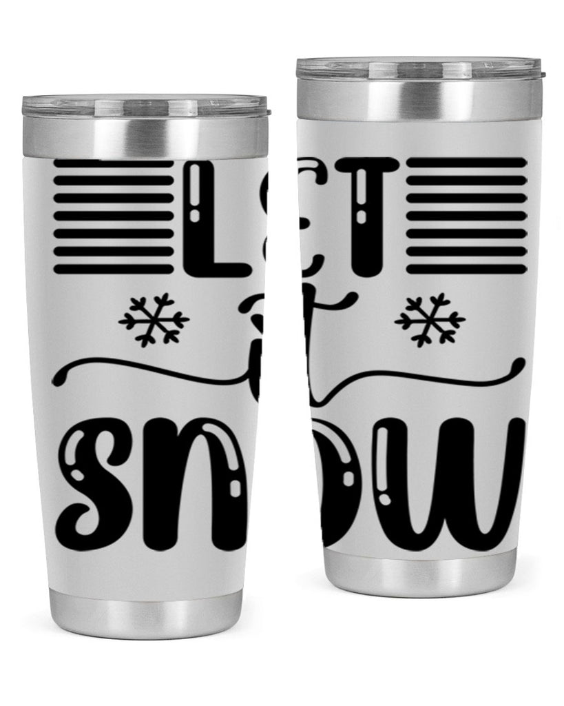Let It Snow 293#- winter- Tumbler