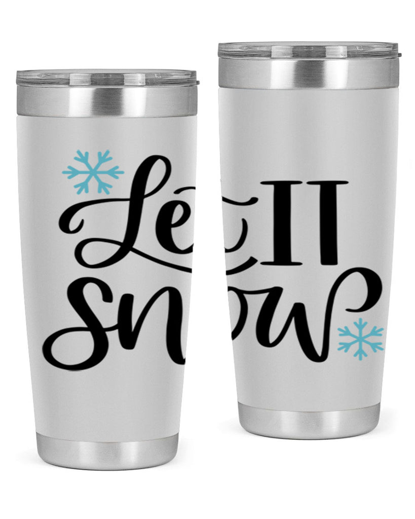 Let It Snow344#- winter- Tumbler