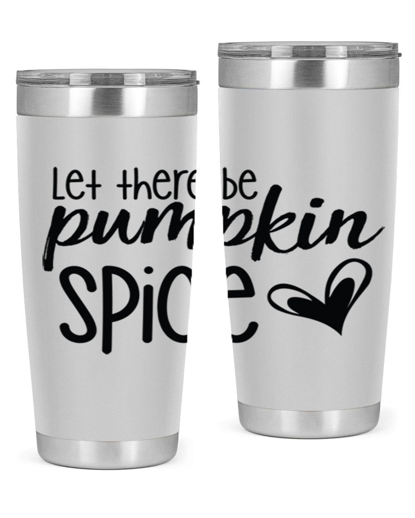 Let There Be Pumpkin Spice 403#- fall- Tumbler