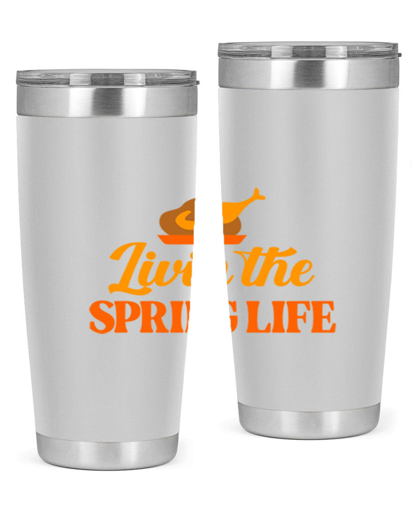 Livin the spring life 311#- spring- Tumbler