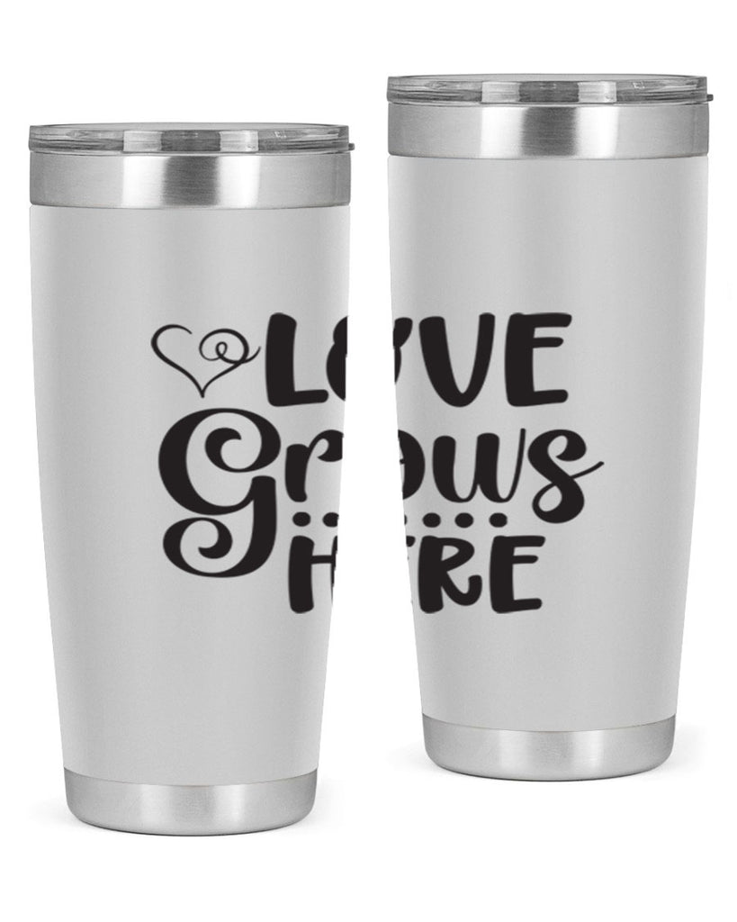 Love grows here 328#- spring- Tumbler