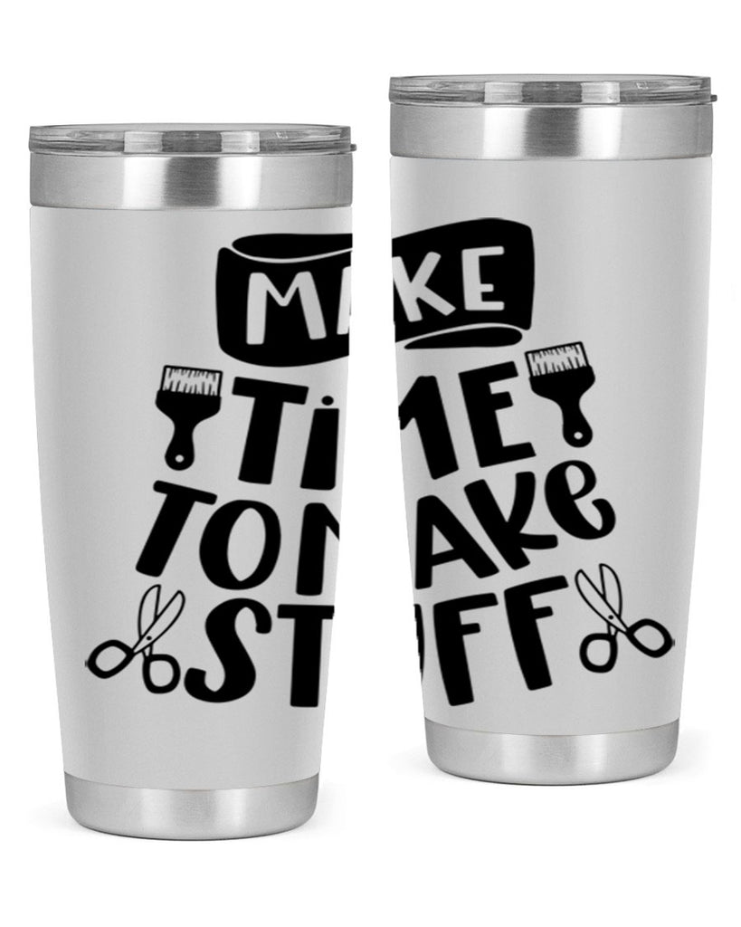 Make Time To Make Stuff 12#- crafting- Tumbler