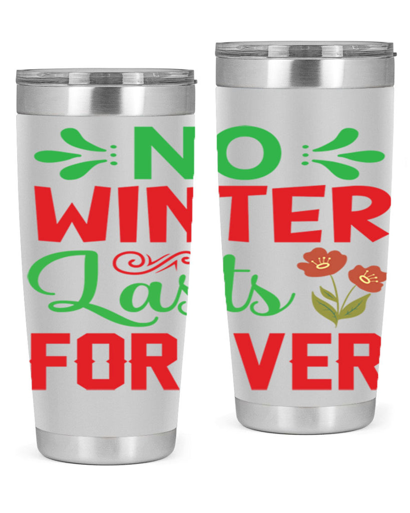 No Winter Lasts Forever  356#- spring- Tumbler