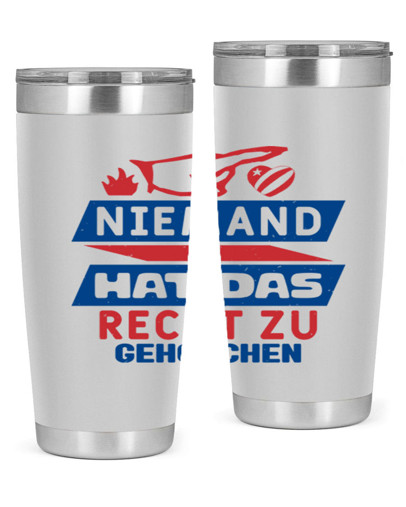 Nobody has the right to obey Style 37#- Fourt Of July- Tumbler