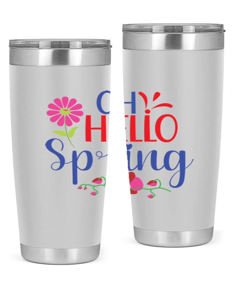 Oh Hello Spring 361#- spring- Tumbler