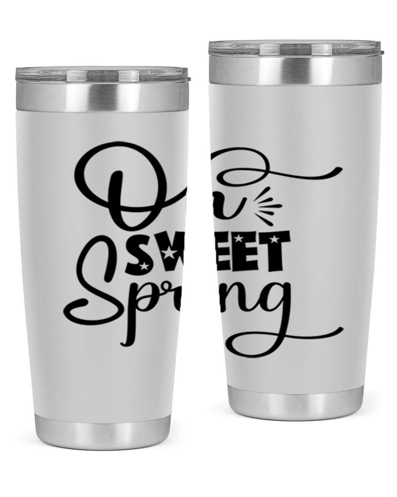 Oh Sweet Spring 369#- spring- Tumbler