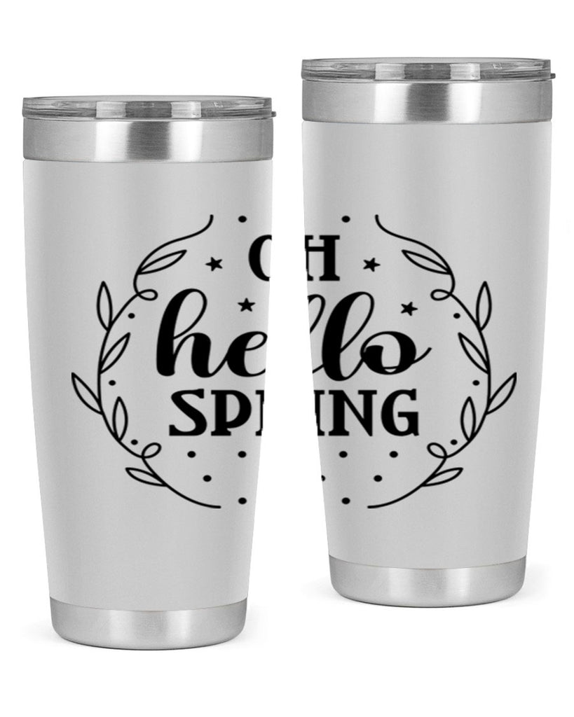 Oh hello spring  381#- spring- Tumbler