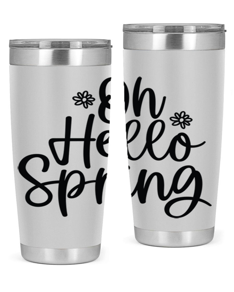 Oh hello spring  384#- spring- Tumbler