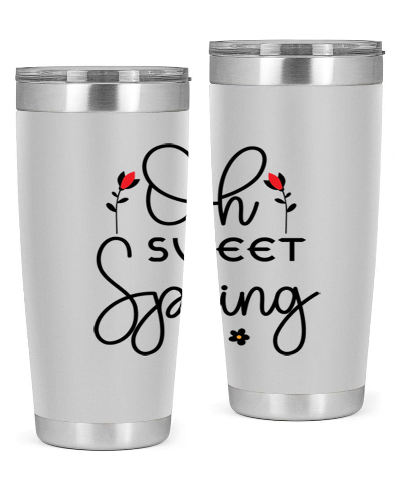 Oh sweet spring  386#- spring- Tumbler