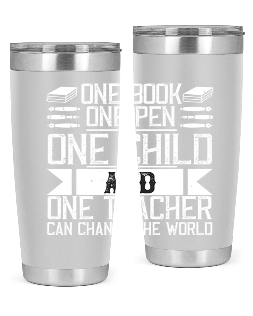 One book one pen one child and one teacher can change the world Style 89#- teacher- tumbler
