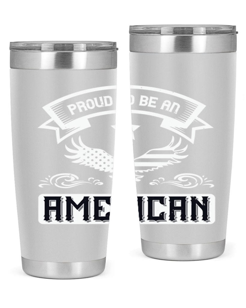Proud to be an American Style 189#- Fourt Of July- Tumbler