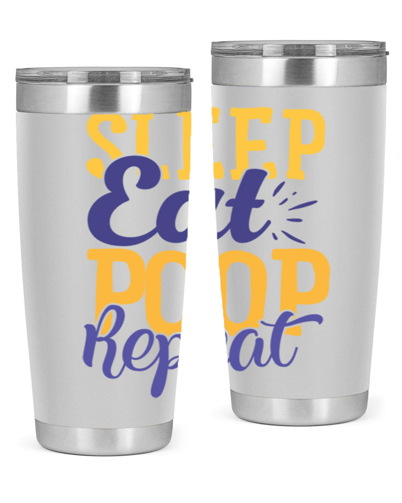 Sleep Eat Poop Repeat Style 201#- baby- tumbler
