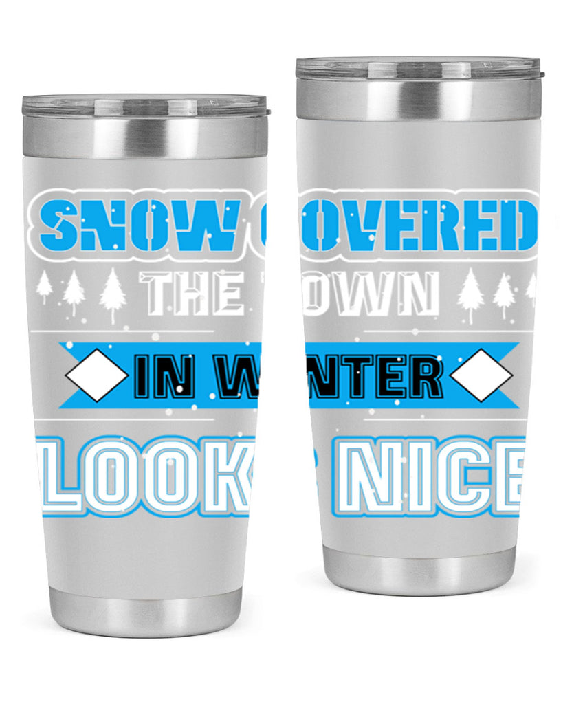 Snow Covered Winter 365#- winter- Tumbler