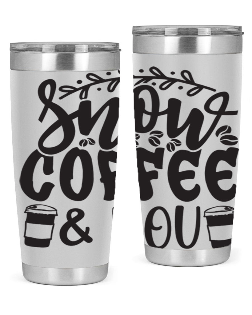Snow coffee you 371#- winter- Tumbler